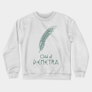 Child of Demetra – Percy Jackson inspired design Crewneck Sweatshirt